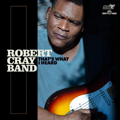 ROBERT CRAY / ロバート・クレイ / THAT'S WHAT I HEARD