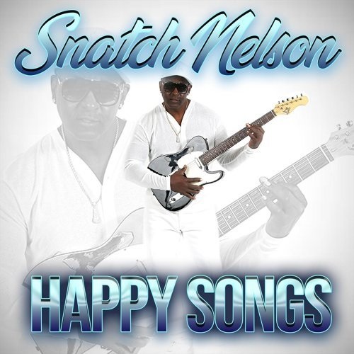 SNATCH NELSON / HAPPY SONGS
