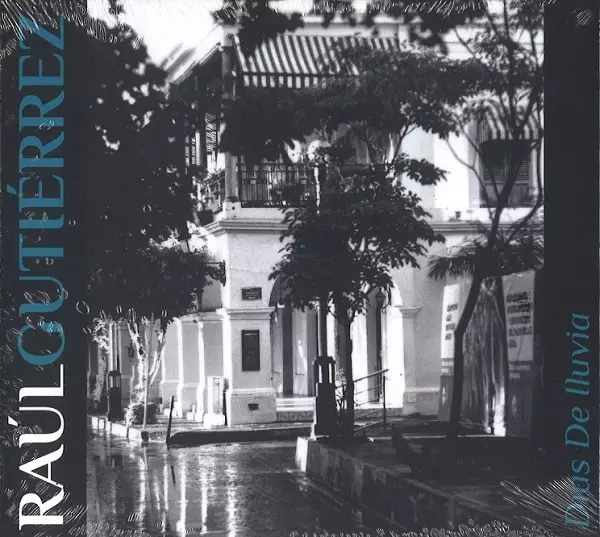 RAUL GUTIERREZ / ラウル・グティエレス / DIAS DE LLUVIA