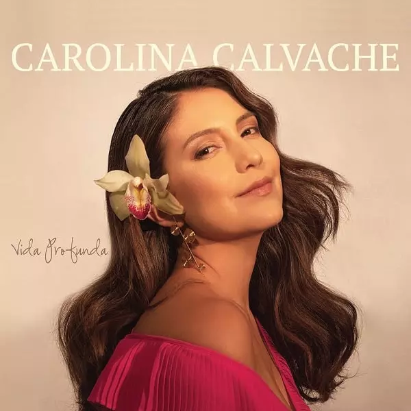 CAROLINA CALVACHE / カロリーナ・カルバーチェ / VIDA PROFUNDA