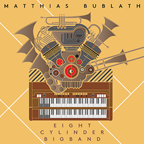 MATTHIAS BUBLATH / マティアス・バブラス / Eight Cylinder Bigband