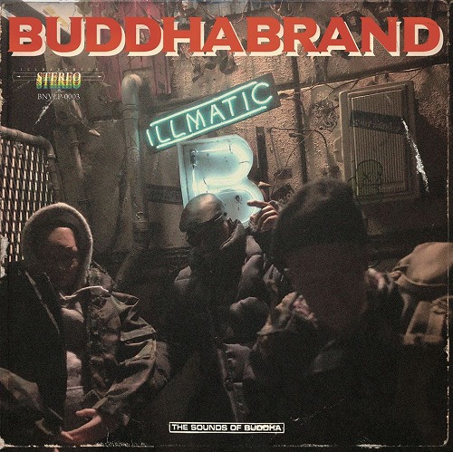 これがブッダブランド Lp Buddha Brand Aka Illmatic Buddha Mc S Buddha Brand Hiphop R B ディスクユニオン オンラインショップ Diskunion Net