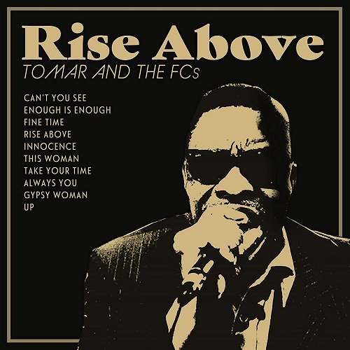 TOMAR & THE FCS / RISE ABOVE