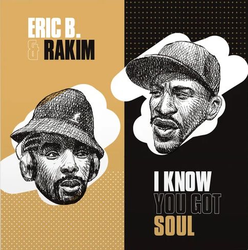 ERIC B. & RAKIM / エリックB. & ラキム / I KNOW YOU GOT SOUL 7"