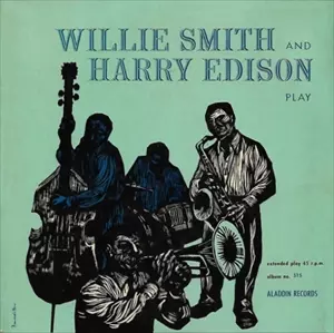 HARRY EDISON (HARRY "SWEETS" EDISON) / ハリー・“スウィーツ”・エディソン / WILLIE SMITH AND HARRY EDISON PLAY