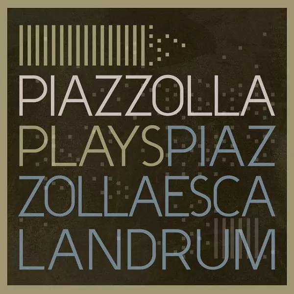 ESCALANDRUM / エスカランドラム / PIAZZOLLA PLAYS PIAZZOLLA