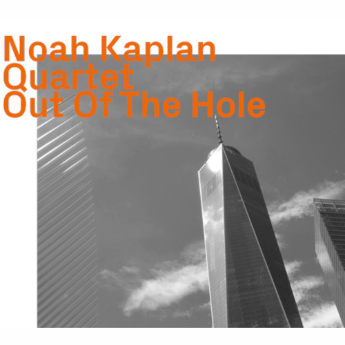 NOAH KAPLAN  / Out Of The Hole