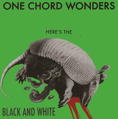 BLACK AND WHITE / ONE CHORD WONDERS HERE'S THE BLACK AND WHITE(CD)