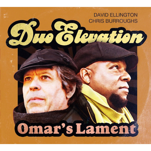 DUO ELEVATION / Omar’s Lament