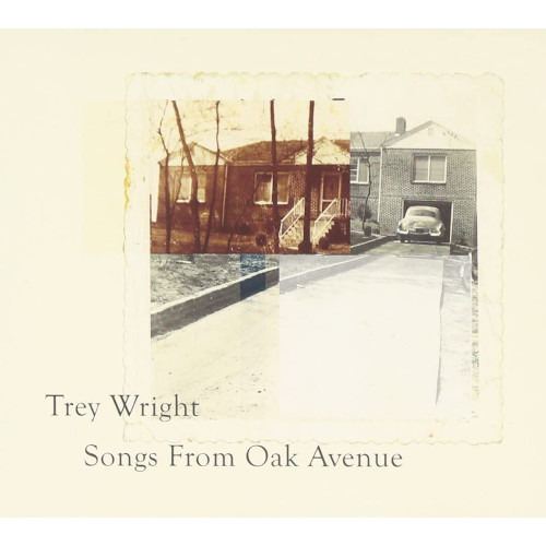 TREY WRIGHT / Songs From Oak Avenue