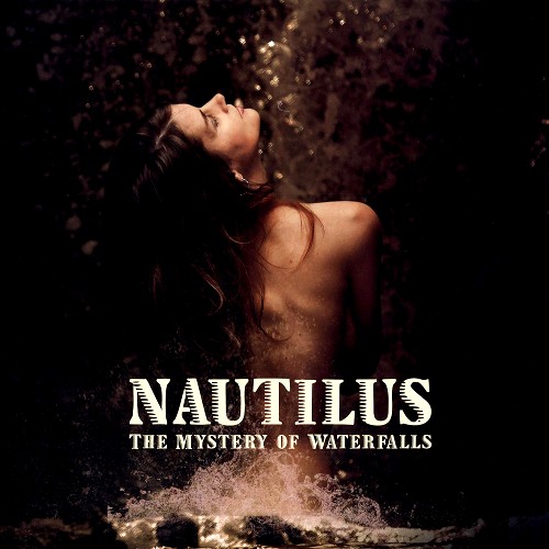 NAUTILUS (PROG: GER) / NAUTILUS / THE MYSTERY OF WATERFALLS - 180g LIMITED VINYL