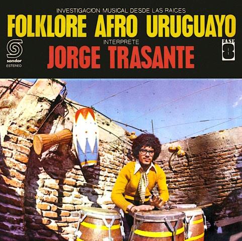 JORGE TRASANTE / ホルヘ・トラサンテ / FOLKLORE AFRO URUGUAYO