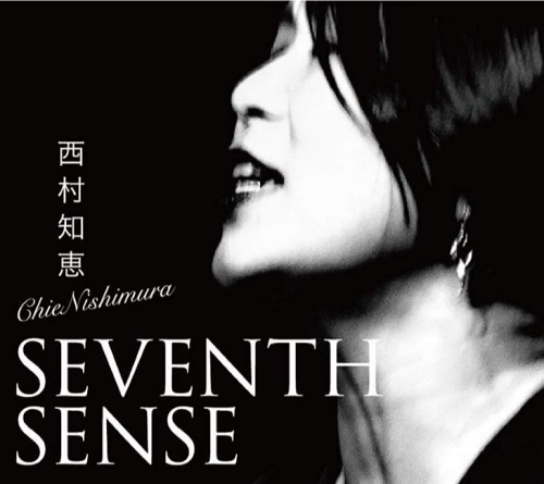 CHIE NISHIMURA / 西村知恵 / SEVENTH SENSE / セブンス・センス