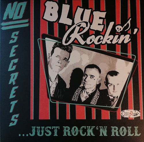 BLUE ROCKIN' / ブルーロッキン / NO SECRETS...JUST ROCK'N'ROLL (LP)