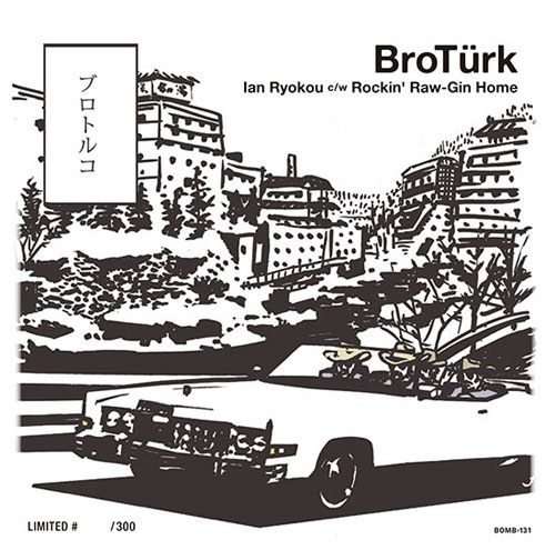 BROTURK / IAN-RYOKOU / ROCKIN' RAW-JIN HOME