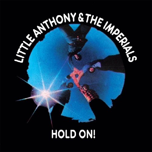 LITTLE ANTHONY AND THE IMPERIALS / リトル・アンソニー&インペリアルズ / HOLD ON