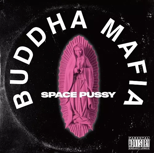 BUDDHA MAFIA / SPACE PUSSY 7"