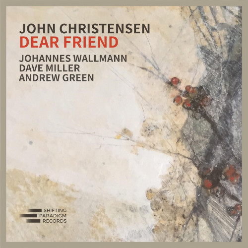 JOHN CHRISTENSEN / Dear Friend