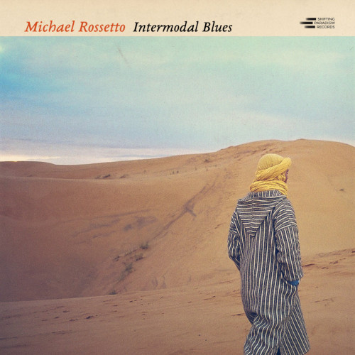 MICHAEL ROSSETTO / Intermodal Blues