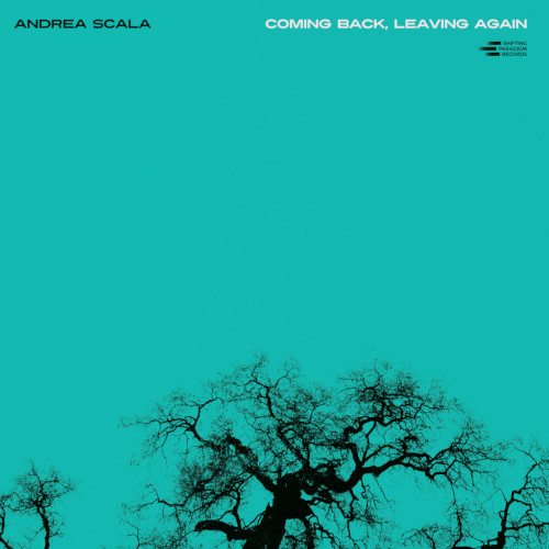 ANDREA SCALA / Coming Back, Leaving Again