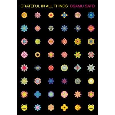 OSAMU SATO / 佐藤理 / GRATEFUL IN ALL THINGS