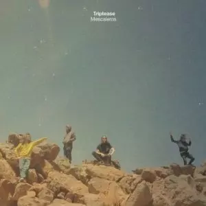 TRIPTEASE / MESCALEROS EP