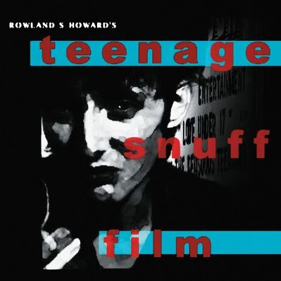 ROWLAND S. HOWARD / TEENAGE SNUFF FILM (CD)
