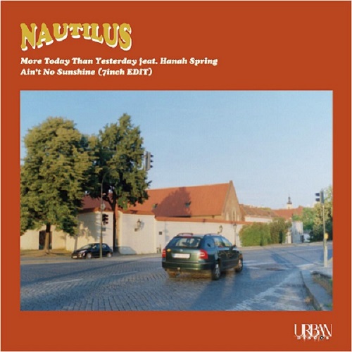 NAUTILUS / More Today Than Yesterday Feat. Hanah Spring / Ain't No Sunshine (7inch EDIT)(7")