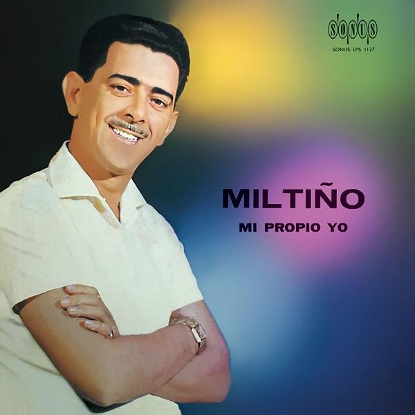 MILTINHO / ミルチーニョ / MI PROPRIO YO
