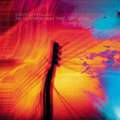 ULRICH SCHNAUSS / ウルリッヒ・シュナウス / NO FURTHER AHEAD THAN TOMORROW (LP)