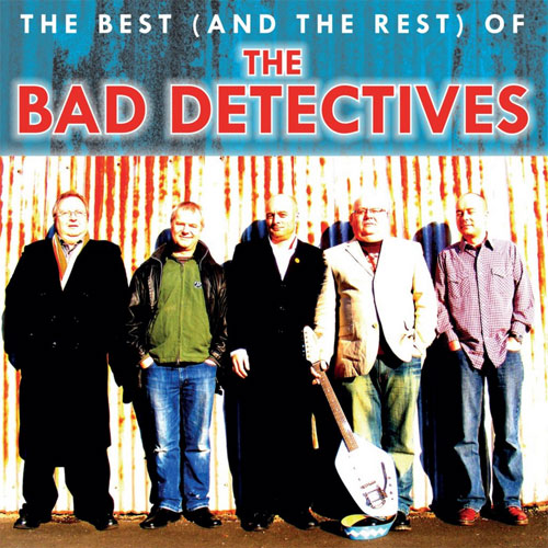 BAD DETECTIVES / BEST (AND THE REST) OF THE BAD DETECTIVES (2CD)