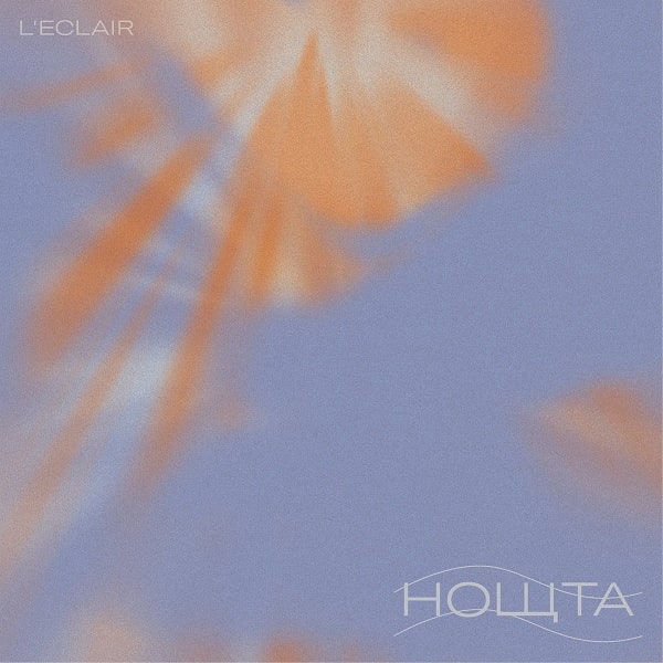 L'ECLAIR / レクレール / NOSHTTA EP