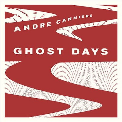 ANDRE CANNIERE / アンドレ・カニア / Ghost Days(LP/180g)