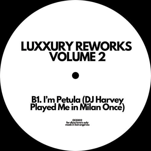 LUXXURY / REWORKS VOL.2 (DJ HARVEY PLAYED ME IN MILAN ONCE)