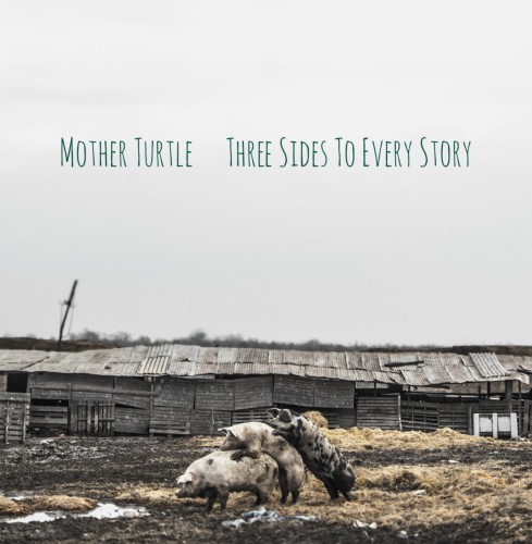 MOTHER TURTLE / THREE SIDES TO EVERY STORY - LIMITED VINYL