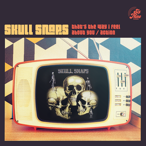 SKULL SNAPS / スカル・スナップス / THAT'S THE WAY I FEEL ABOUT YOU / ACTION(7")