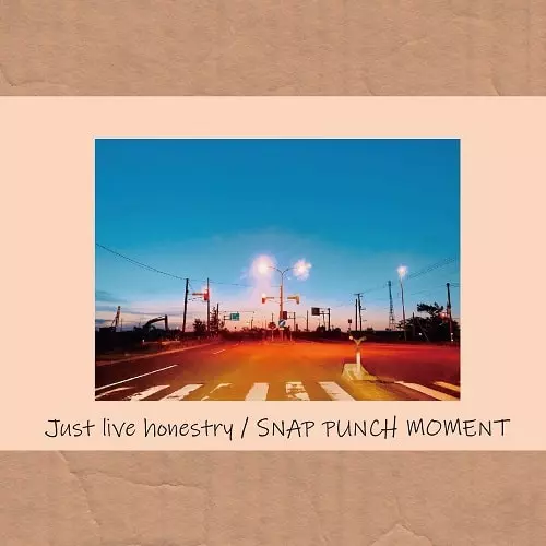 SNAP PUNCH MOMENT / Just live honestly 