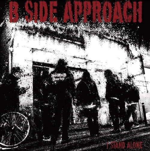 B SIDE APPROACH / I Stand Alone