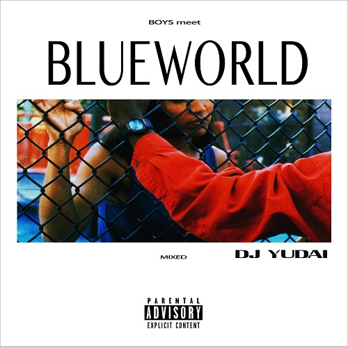 DJ YUDAI / Boys meet BLUEWORLD