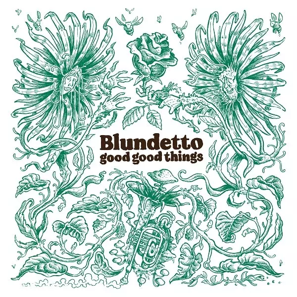 BLUNDETTO / ブルンデット / グッド・グッド・シングス
