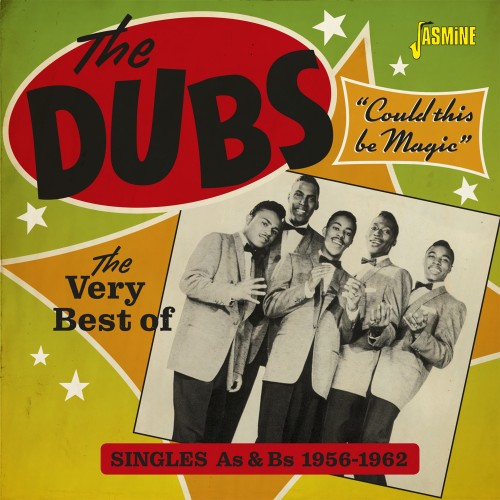 DUBS / COULD THIS BE MAGIC - SINGLES AS & BS 1956-1962