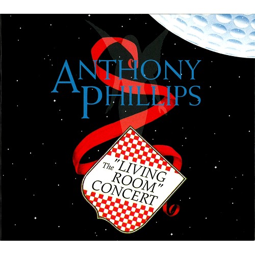 ANTHONY PHILLIPS / アンソニー・フィリップス / THE LIVING ROOM CONCERT: REMASTERED & EXPANDED DIGIPACK EDITION - 24BIT DIGITAL REMASTER
