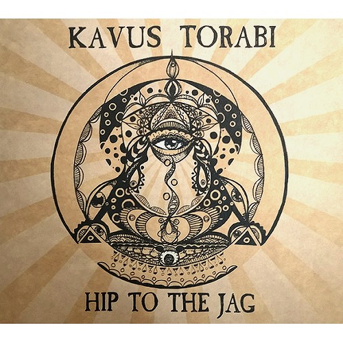 KAVUS TORABI / HIP TO THE JAG