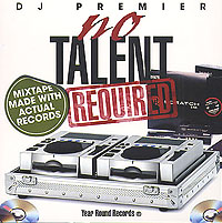 DJ PREMIER / DJプレミア / NO TALENT REQUIRED