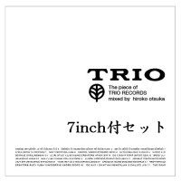 HIROKO OTSUKA / DJ大塚広子 / THE PIECE OF TRIO RECORDS mixed by hiroko otsuka DISK UNION限定 7inch付セット