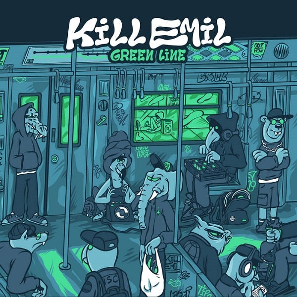 KILL EMIL / キル・エミル / GREEN LINE
