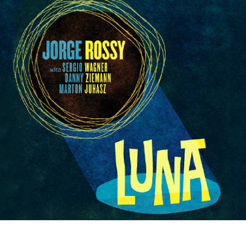 JORGE ROSSY  / ホルヘ・ロッシ / Luna