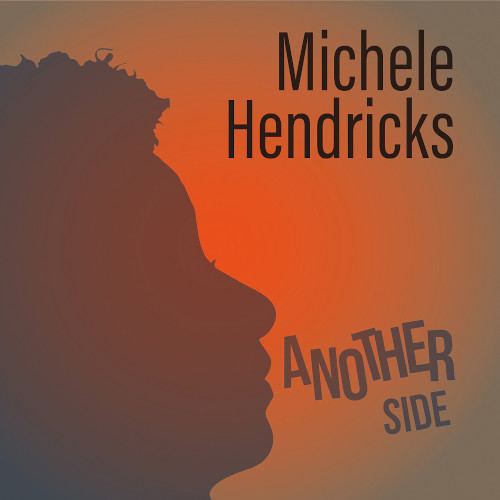 MICHELE HENDRICKS / ミシェル・ヘンドリックス / Another Side