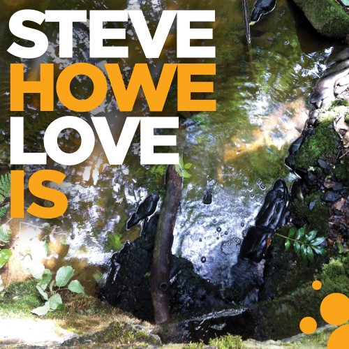 STEVE HOWE / スティーヴ・ハウ / LOVE IS
