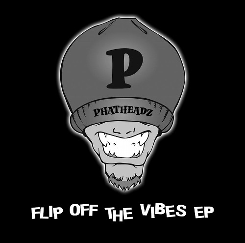 PHATHEADZ PKA REAL II REEL / FLIP OFF THE VIBES EP "CD"
